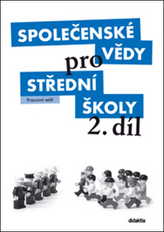 Společenské vědy pro střední školy 2. díl,prac,sešit