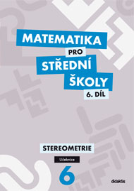 Matematika pro střední školy 6.díl Stereometrie učebnice