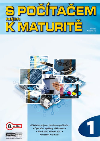 S počítačem nejen k maturitě 1.díl 8.vydání