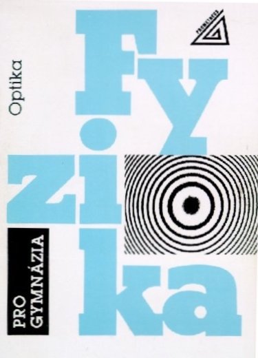 Fyzika pro gymnázia – Optika - starší vydání