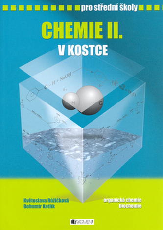 Chemie v kostce II. pro střední školy starší vydání
