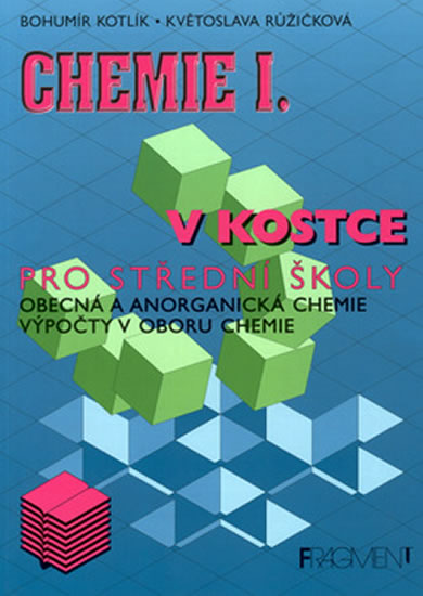 Chemie v kostce I. pro střední školy starší vydání 
