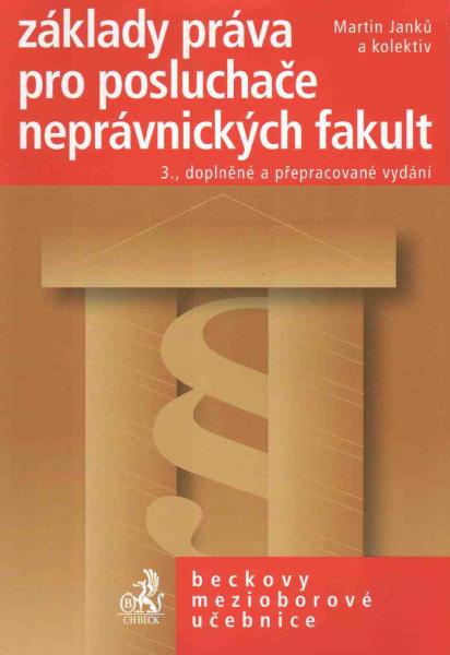 Základy práva pro posluchače neprávnických fakult, 3. dopl. a přeprac. vydání