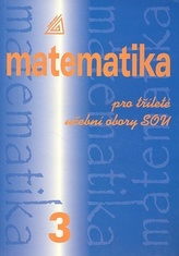 Matematika pro dvouleté a tříleté učební obory SOU 3