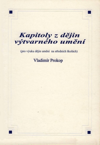 Kapitoly z dějin výtvarného umění, V.Prokop