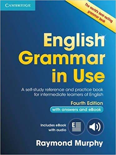 English Grammar in Use Book with Answers and Interactive eBook: Self-Study Reference and Practice Book for Intermediate Learners of English 4th Edition