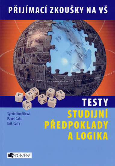 Testy - studijní předpoklady a logika. Přijímací zkoušky na VŠ