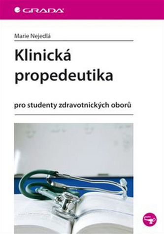 Klinická propedeutika pro studenty zdravotnických oborů, M.Nejedlá