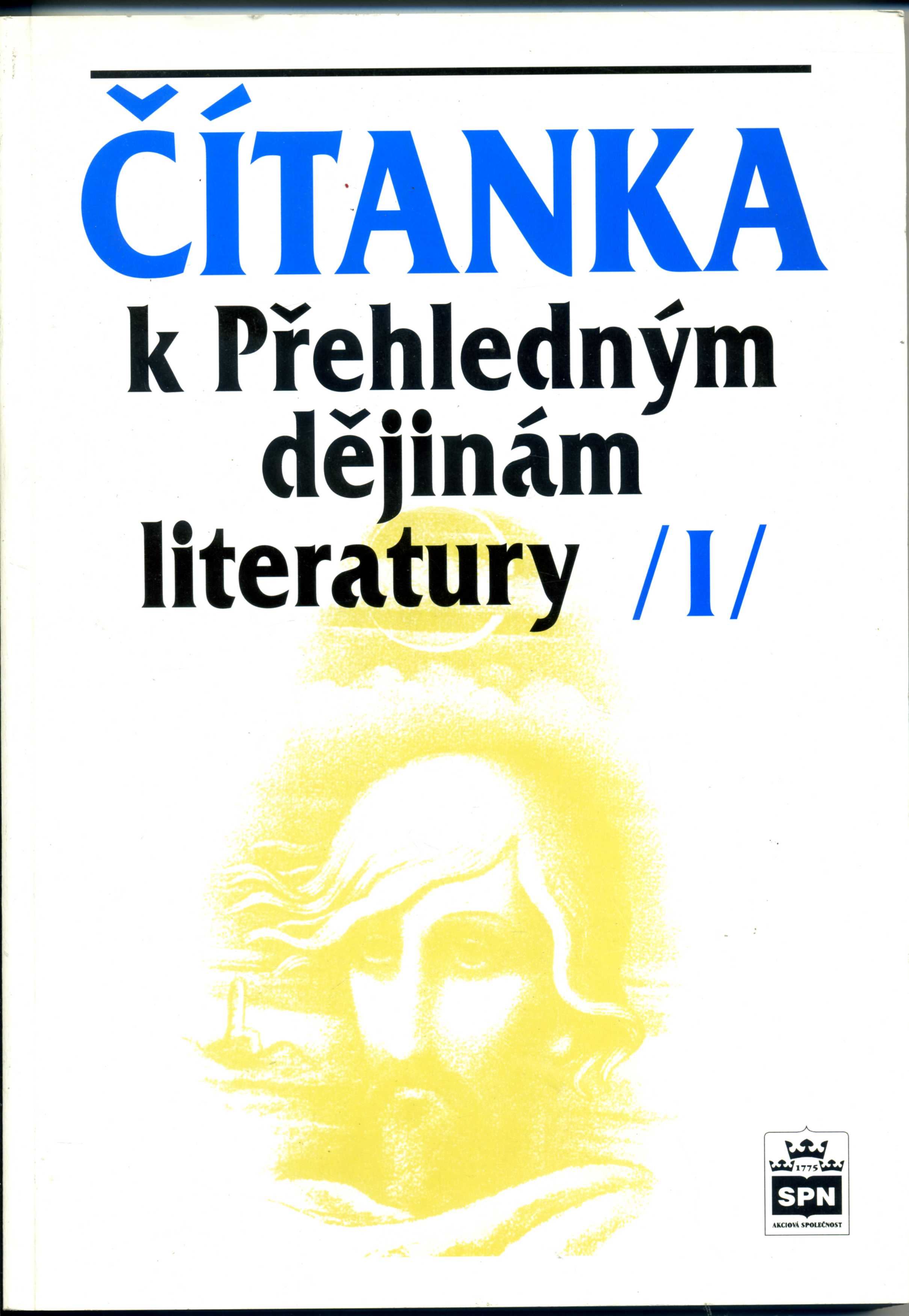 Čítanka k Přehledným dějinám  literatury I. Balajka B.