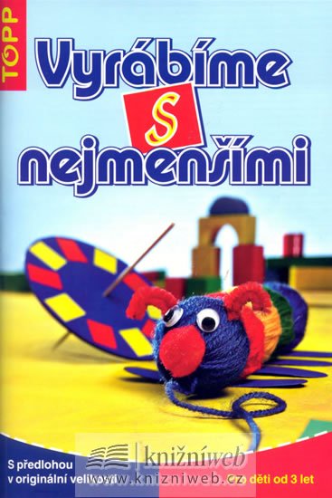 Vyrábíme s nejmenšími