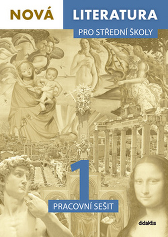 Nová literatura 1 pro střední školy pracovní sešit /NOVÁ/ 1. vydání