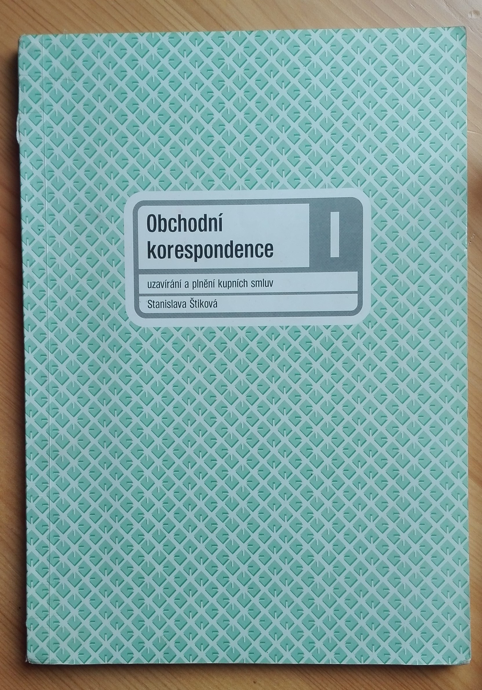 Obchodní korespondence I - uzavírání a plnění kupních smluv
