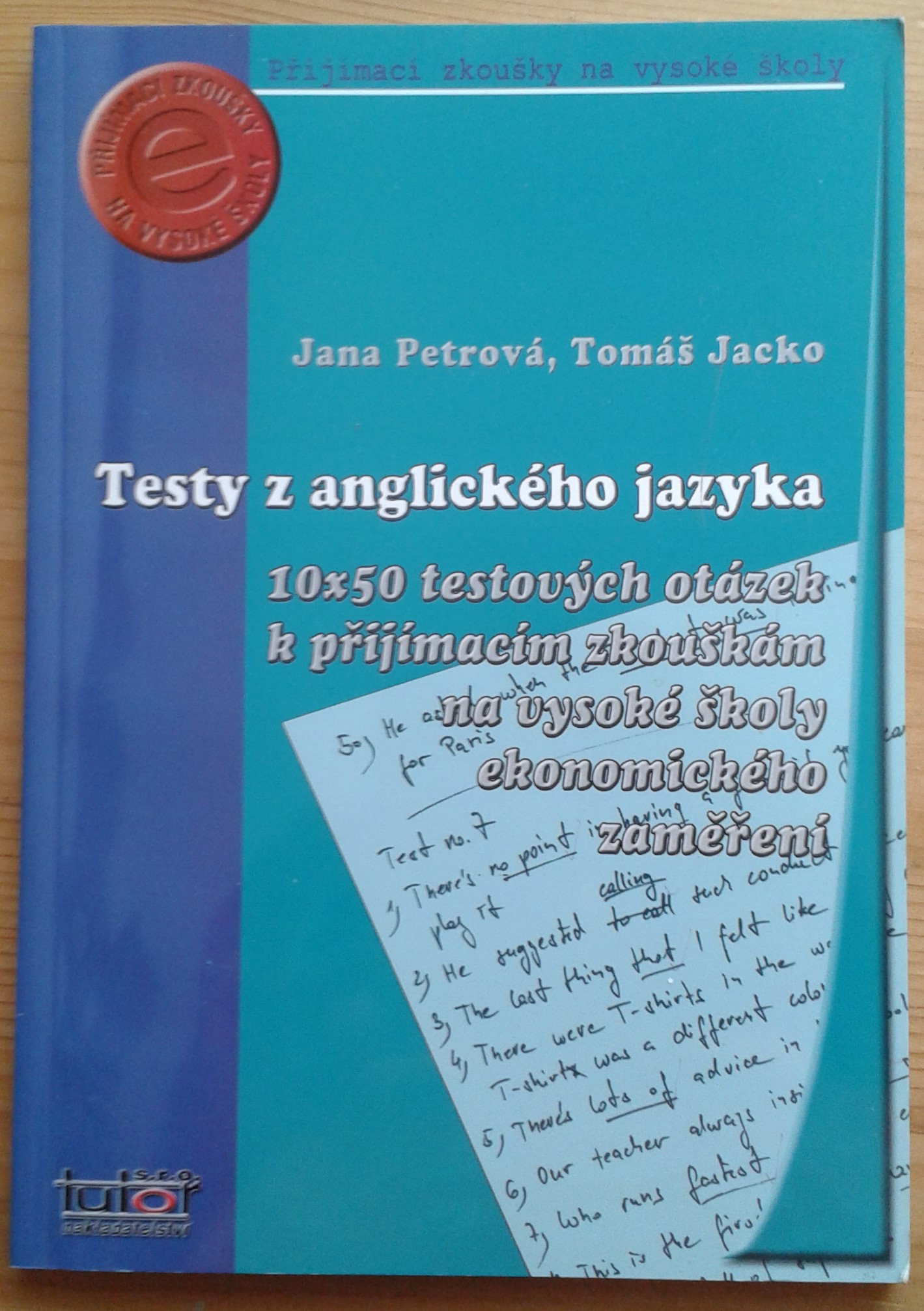 Testy z anglického jazyka 10x50 testových otázek k přjímacím zk.