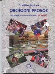 Obchodní provoz pro střední odborná učiliště obor prodavač