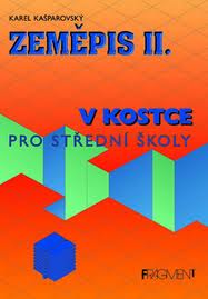 Zeměpis II. v kostce pro střední školy starší vydání
