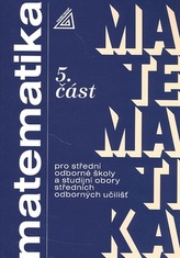 Matematika pro střední odborné školy a studijní obory SOU 5.část 