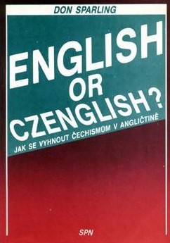 English or Czenglish? Jak se vyhnout čechismům v angličtině