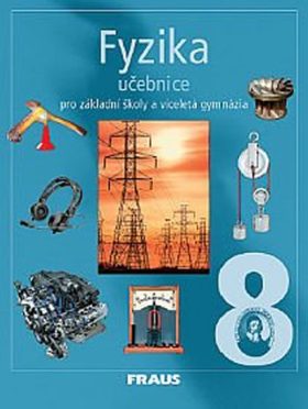 Fyzika 8 pro ZŠ a víceletá gymnázia - učebnice /Fraus