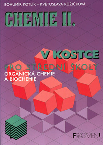 Chemie v kostce II. pro střední školy starší vydání
