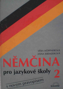 Němčina pro jazykové školy 2 s novým pravopisem