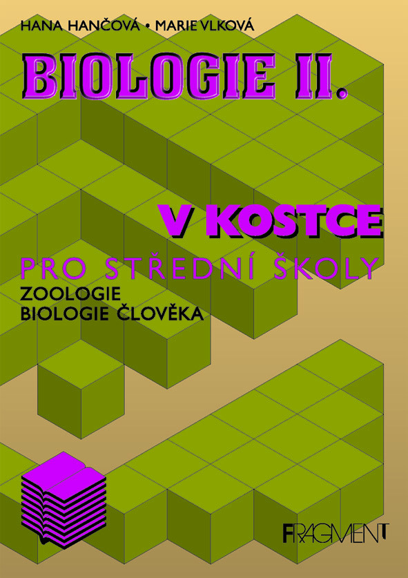 Biologie II. v kostce pro SŠ Zoologie, Biologie člověka