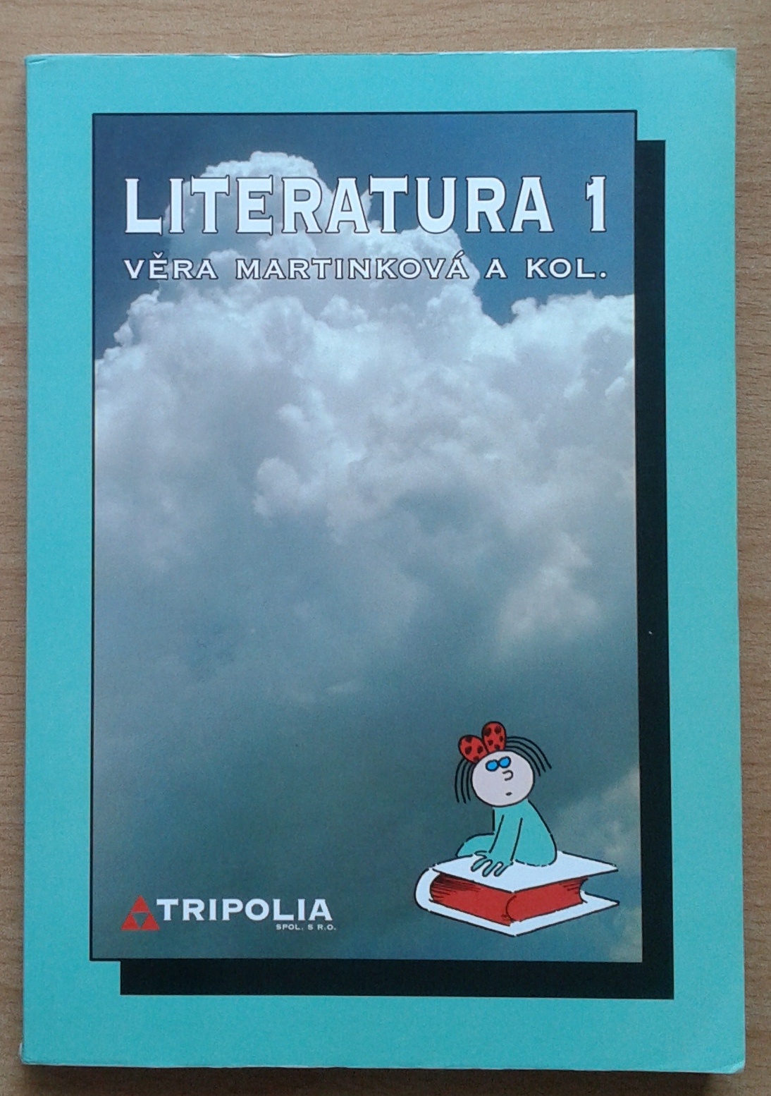 Literatura 1 pro SŠ Věra Martinková