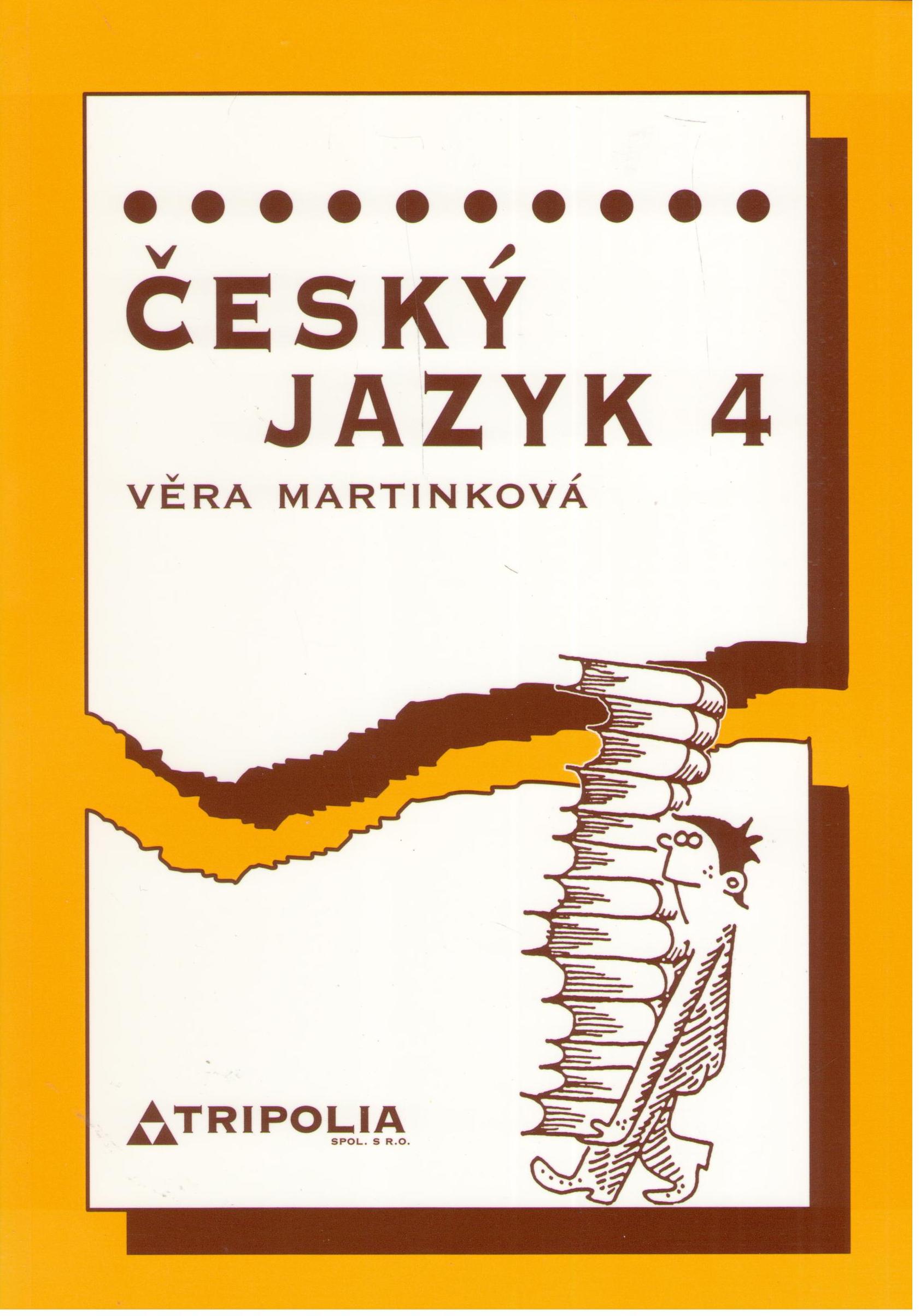 Český jazyk 4 pro SŠ Věra Martinková