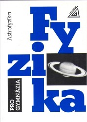 Fyzika pro gymnázia Astrofyzika starší vydání