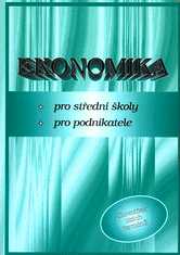 Ekonomika pro střední školy, pro podnikatele Slovnček ekonom.termínů