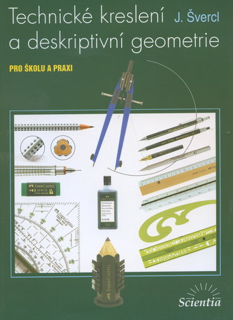 Technické kreslení a deskriptivní geometrie J.Švercl