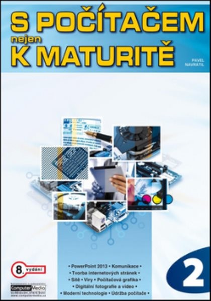 S počítačem nejen k maturitě 2.díl 8.vydání