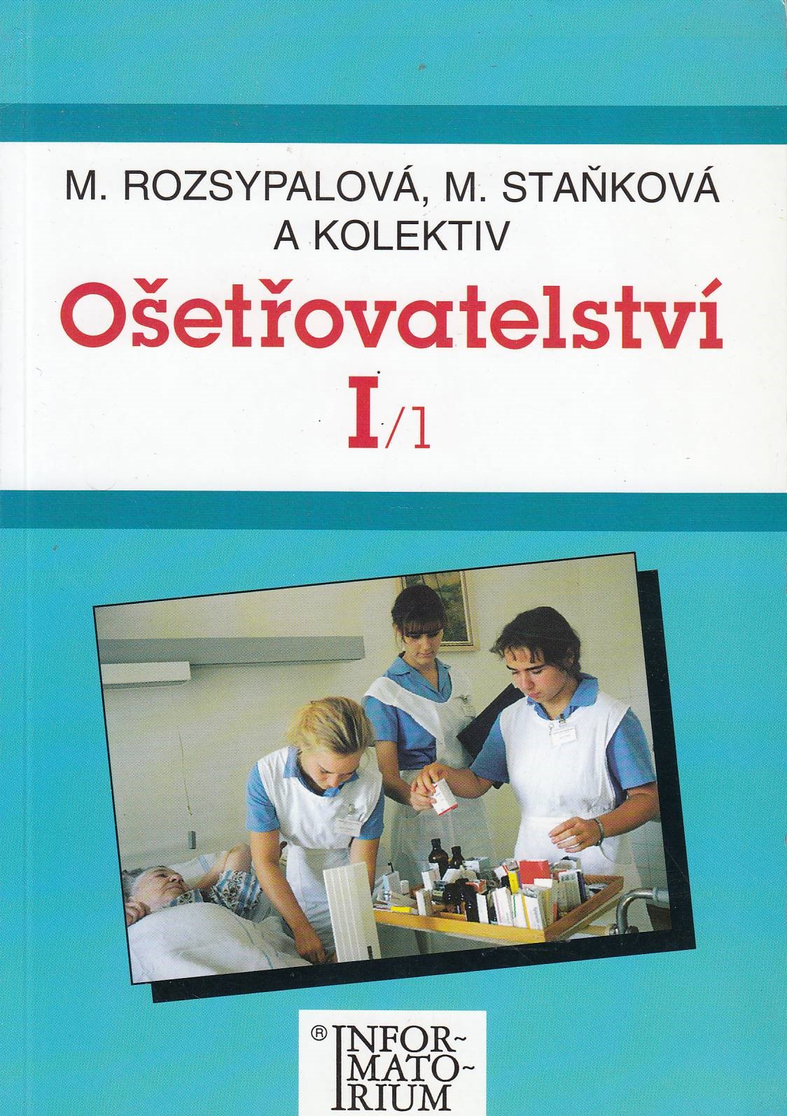 Ošetřovatelství I/1 M.Rozsypalová