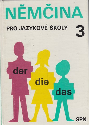 Němčina pro jazykové školy 3 DER DIE DAS / 1992