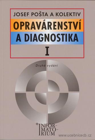 Opravárenství a diagnostika I - Pro 1 ročník UO Automechanik 2.aktual.vydání