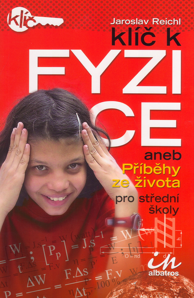 Klíč k fyzice aneb Příběhy ze života  pro střední školy SLEVA