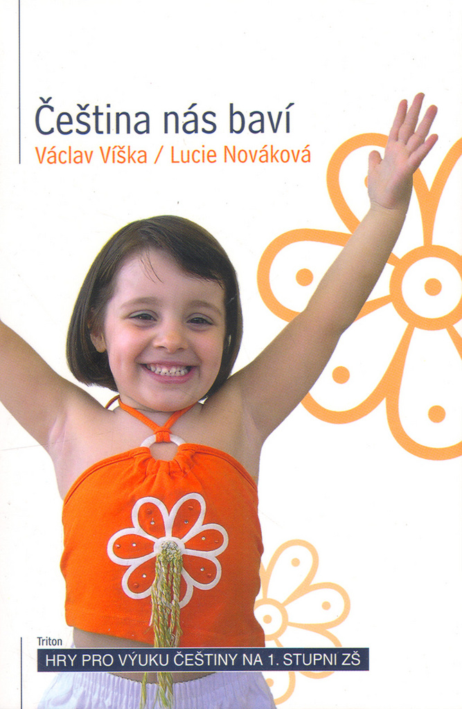 Čeština nás baví  / Hry pro výuku češtiny na 1. stupni ZŠ