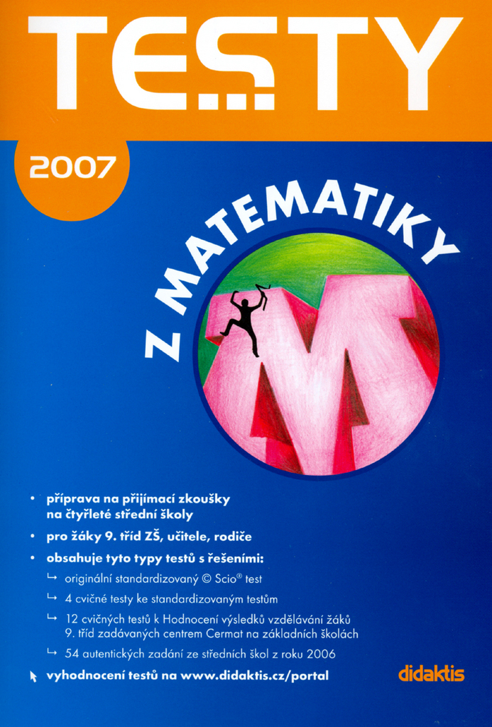 Testy z matematiky 2007 /příprava na přijímací zkoušky na 4leté SŠ