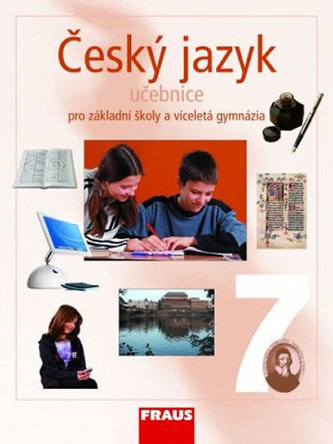 Český jazyk 7 pro ZŠ a víceletá gymnázia - učebnice/ Fraus