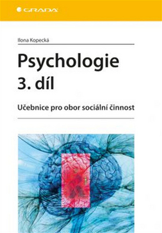 Psychologie 3.díl - Učebnice pro obor sociální činnost /NOVÁ
