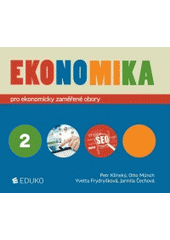 Ekonomika 2 pro ekonomicky zaměřené obory středních škol  /2019