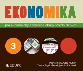 Ekonomika 3 pro ekonomicky zaměřené obory středních škol  /2018