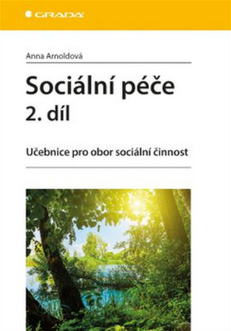 Sociální péče 2.díl - Učebnice pro obor sociální činnost