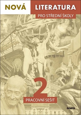 Nová literatura 2 pro střední školy pracovní sešit /NOVÁ/