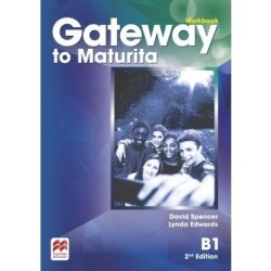 Gateway to Maturita 2nd Edition B1: Workbook/2.vydání