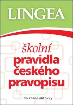 Školní pravidla českého pravopisu ... do každé aktovky