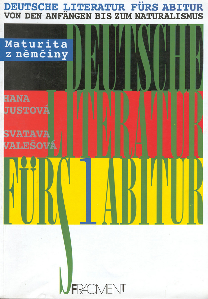 Deutsche Literatur fürs Abitur 1 /němčina/
