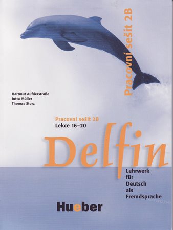 NěmčinaDelfin 2B - pracovní sešit CZ verze (lekce 16-20)