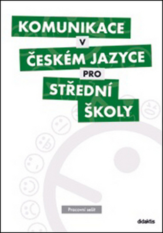 Komunikace v českém jazyce pro střední školy pracovní sešit SLEVA