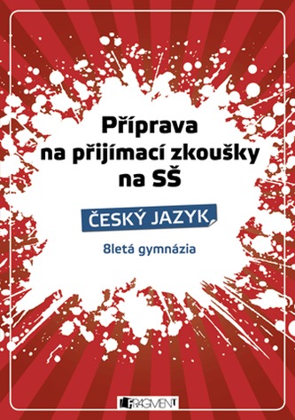 Příprava na přijímací zkoušky 8letá gymnázia český jazyk