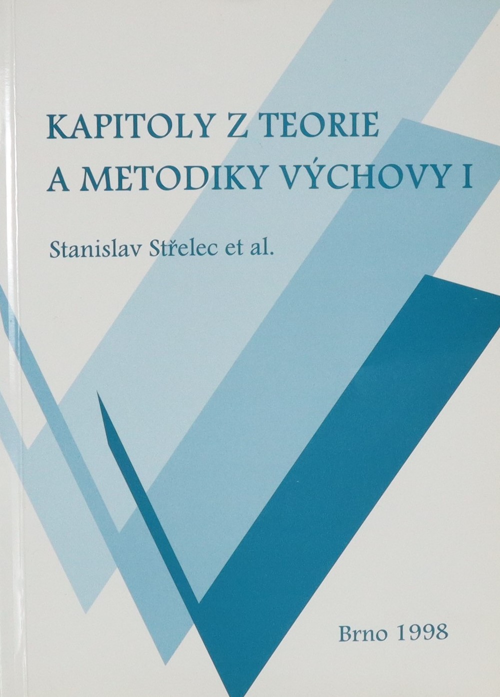 Kapitoly z teorie a metodiky výchovy I